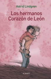 Los hermanos Corazón de León, Astrid Lindgren - KOKINOS EDITORIAL