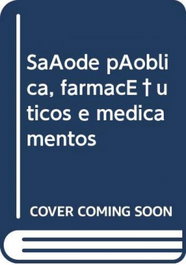 CAMPO DA COMUNICAÇAO, Saúde pública, farmacêuticos e medicamentos