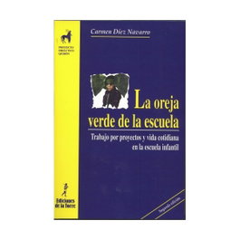 La oreja verde de la escuela, Carmen Diez Navarro - DE LA TORRE