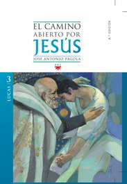 PPC, El camino abierto por Jesús. Lucas, José Antonio Pagola - PPC