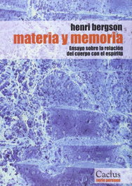 CACTUS, MATERIA Y MEMORIA, Henri Bergson - PERENNE