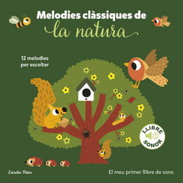 ESTRELLA POLAR Melodies clàssiques de la natura. El meu primer llibre de sons