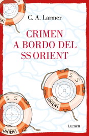 Crimen a bordo del SS Orient, C.A. Larmer - LUMEN