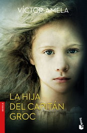 La hija del capitán Groc, Víctor Amela - BOOKET