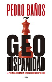 Geohispanidad, Pedro Baños - ARIEL