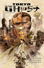 Tokyo Ghost, Rick Remender; Sean Murphy - Norma Editorial