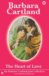 THE HEART OF LOVE, Barbara Cartland - BARBARA CARTLAND.COM (IBD)