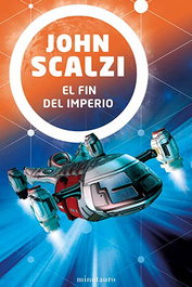 EL FIN DEL IMPERIO, JOHN SCALZI