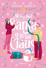 ESENCIA, Ni yo tan santa ni tú tan Claus - Yanira García