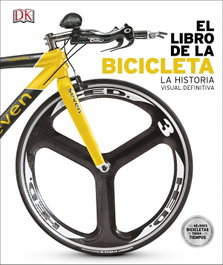 DORLING KINDERSLEY (DK) El libro de la bicicleta: Historia visual definitiva, VV.AA. - DORLING KINDERSLEY (DK)
