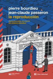 La reproducción, Pierre Bourdieu/Jean-Claude Passeron - CLAVE INTELECTUAL