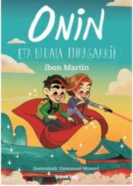 Onin eta bidaia miragarria, Ibon Martin - Travel Bug