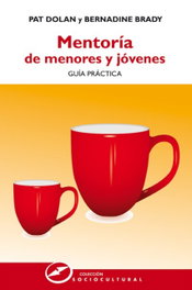 MENTORIA DE MENORES Y JOVENES, Pat Dolan, Bernadine Brady - NARCEA