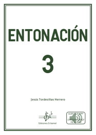 SI-BEMOL, ENTONACIÓN 3, TORDESILLAS HERRERO, JESUS - SI-BEMOL