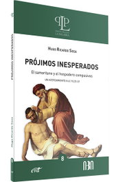 Prójimos inesperados: el samaritano y el hospedero compasivos, Hugo Ricardo Sosa - VERBO DIVINO
