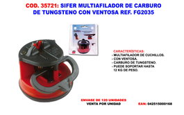 SIFER MULTIAFILADOR DE CARBURO DE TUNGSTENO CON VENTOSA FG2035