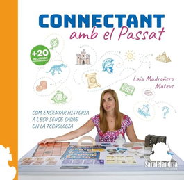 CONNECTANT amb el Passat, Laia Madroñero Mateus - Sar Alejandria Ediciones