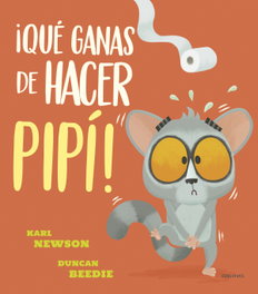 ¡Qué ganas de hacer pipí!, Karl Newson - EDELVIVES