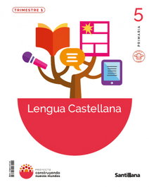 SANTILLANA, LENGUA 5ºPRIMARIA. TRIMESTRAL. MOCHILA LIGERA. CONSTRUYENDO NUEVOS MUNDOS - SANTILLANA
