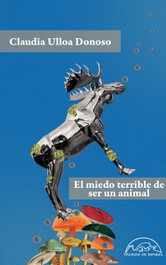 El miedo terrible de ser un animal, PAGINAS DE ESPUMA EDITORIAL - PAGINAS DE ESPUMA EDITORIAL