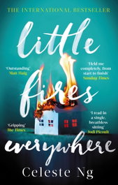 LITTLE FIRES EVERYWHERE, Celeste Ng - Little Brown