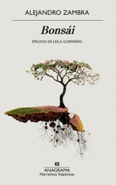 Bonsái, Alejandro Zambra - ANAGRAMA