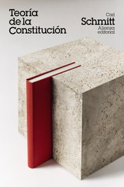 Teoría de la Constitución, Carl Schmitt - ALIANZA