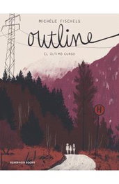 Penguin Random House Grupo Editorial, S.A.U. OUTLINE. EL ULTIMO CURSO de Michèle Fischels