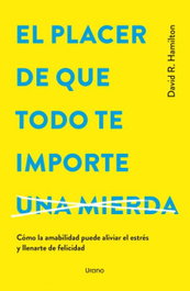 URANO EDITORIAL, El placer de que todo te importe... - David R. Hamilton