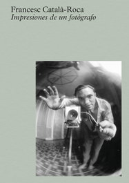 Català-Roca: Impresiones de un fotógrafo, Francesc Català-Roca - RM VERLAG