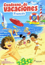 SANTILLANA, VACACIONES FRANCÉS 5ºPRIMARIA 2018