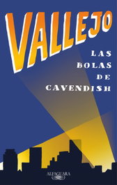 Las bolas de Cavendish, Fernando Vallejo - ALFAGUARA