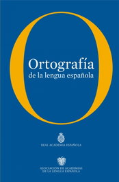 Ortografía de la lengua española, Real Academia Española - ESPASA CALPE