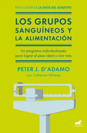 LOS GRUPOS SANGUINEOS Y LA ALIMENTACIÓN, Catherine Whitney; Adamo, Peter - VERGARA
