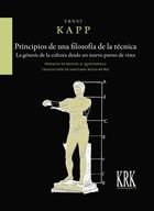 Principios de una filosofía de la técnica, Ernst Kapp - KRK EDICIONES