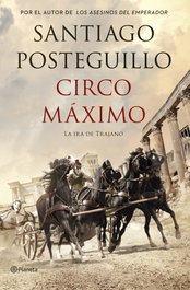 Circo Máximo, Santiago Posteguillo - Planeta