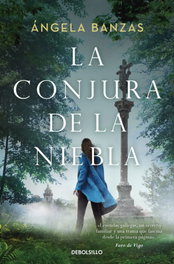 La conjura de la niebla, Ángela Banzas - DEBOLSILLO