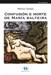 Confusión e morte de María Balteira, Marica Campo - BAIA