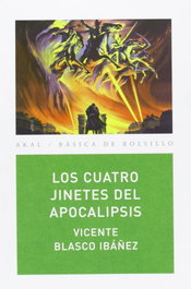 Cuatro jinetes apocalipsis, Blasco Ibáñez - AKAL
