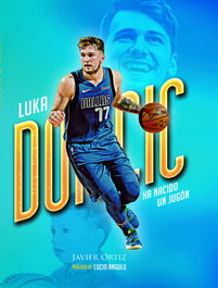 Luka Doncic. Ha nacido un jugón, Javier Ortiz López - JC CLEMENTINE EDICIONES
