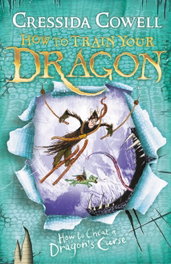 How to Train Your Dragon: How To Cheat A Dragon's Curse, Cressida Cowell - HACHETTE CHILDREN'S GROUP