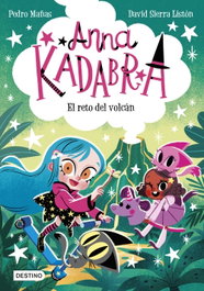 DESTINO INFANTIL, Anna Kadabra 14. El reto del volcán - Pedro Mañas