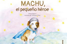 Machu, el pequeño héroe, Mireia Segarra/Georgine Miret - Diversa Ediciones