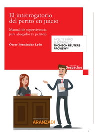 ARANZADI, El interrogatorio del perito en juicio (Papel + e-book) - Óscar Fernández León