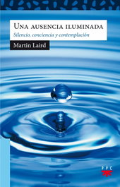 Una ausencia iluminada, Martin Laird - PPC