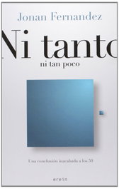 Ni tanto ni tan poco, Jonan Fernandez - EREIN EDITORIAL