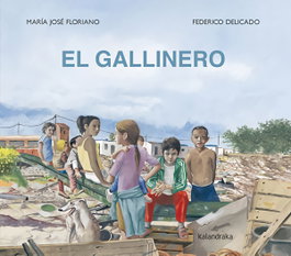 KALANDRAKA, El gallinero, Floriano Novoa, María José - KALANDRAKA