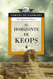 El horizonte de Keops, José Ignacio Velasco Montes - NOWTILUS EDITORIAL