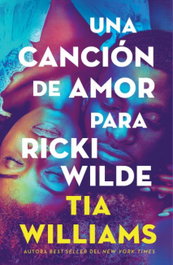 Una canción de amor para Ricki Wilde, Tia Williams - STEFANO
