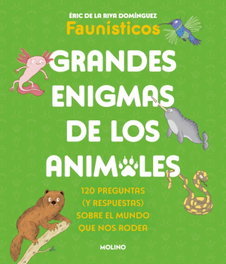 Grandes enigmas de los animales (Colección Grandes enigmas), Éric de la Riva Domínguez (Faunísticos) - RBA MOLINO
